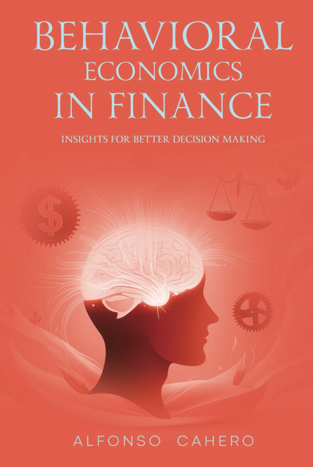 Behavioral Economics in Finance: Insights for Better Decision Making