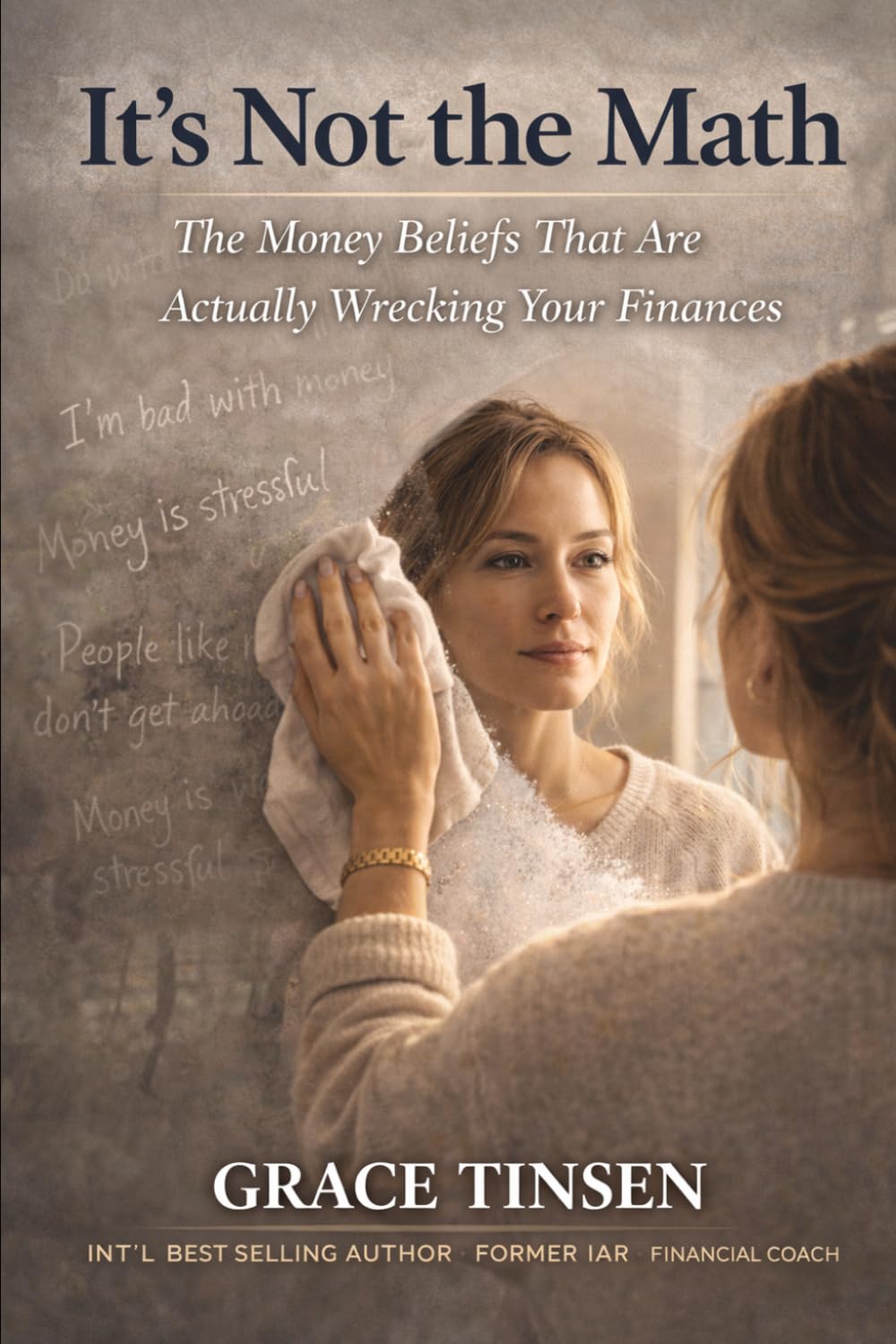It's NOT the Math: Why You Are Still Broke Even When You Know Better