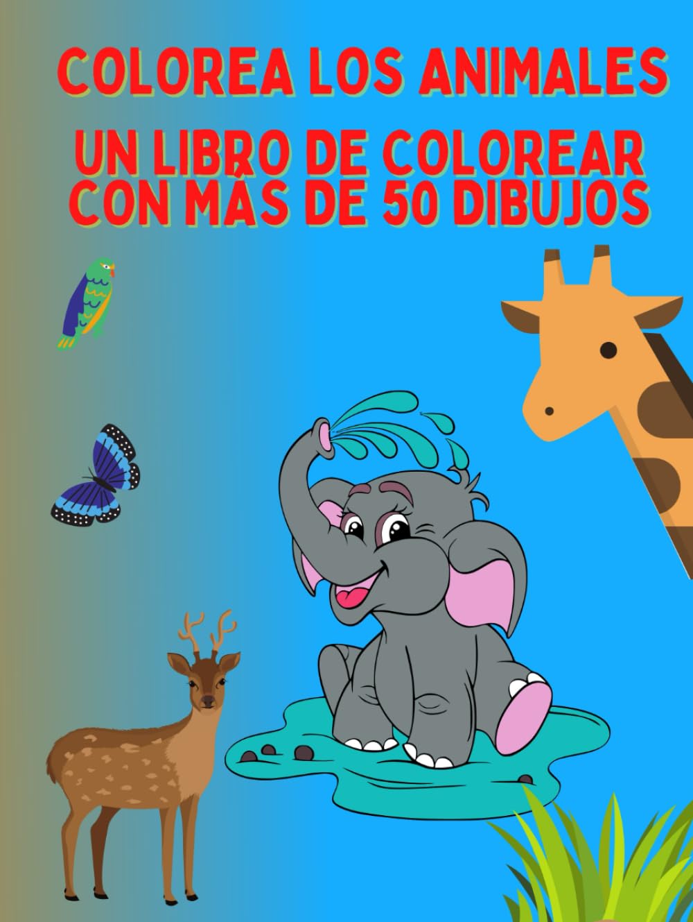 COLOREA LOS ANIMALES: UN LIBRO DE COLOREAR CON MÁS DE 50 DIBUJOS