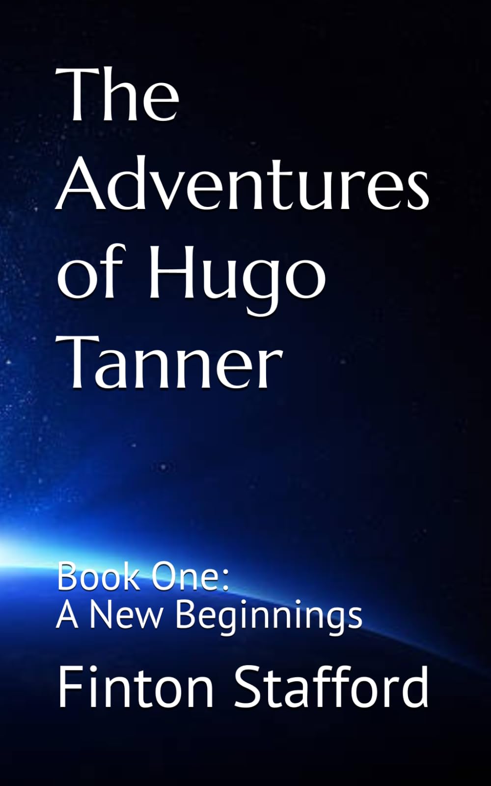 The Adventures of Hugo Tanner: Book One