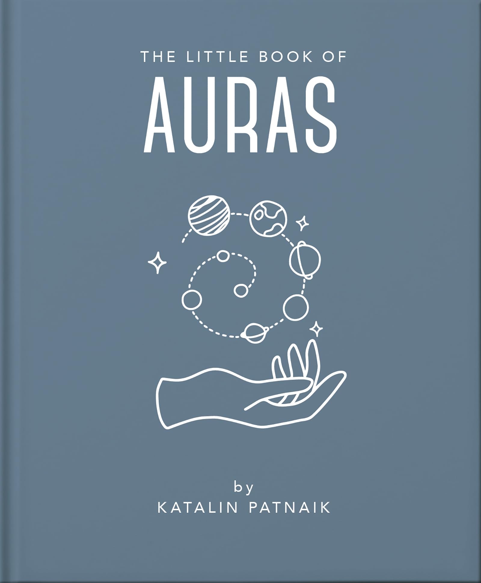The Little Book of Auras: Protect, strengthen and heal your energy fields: 21