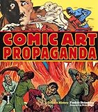 Comic Art Propaganda: A Graphic History
