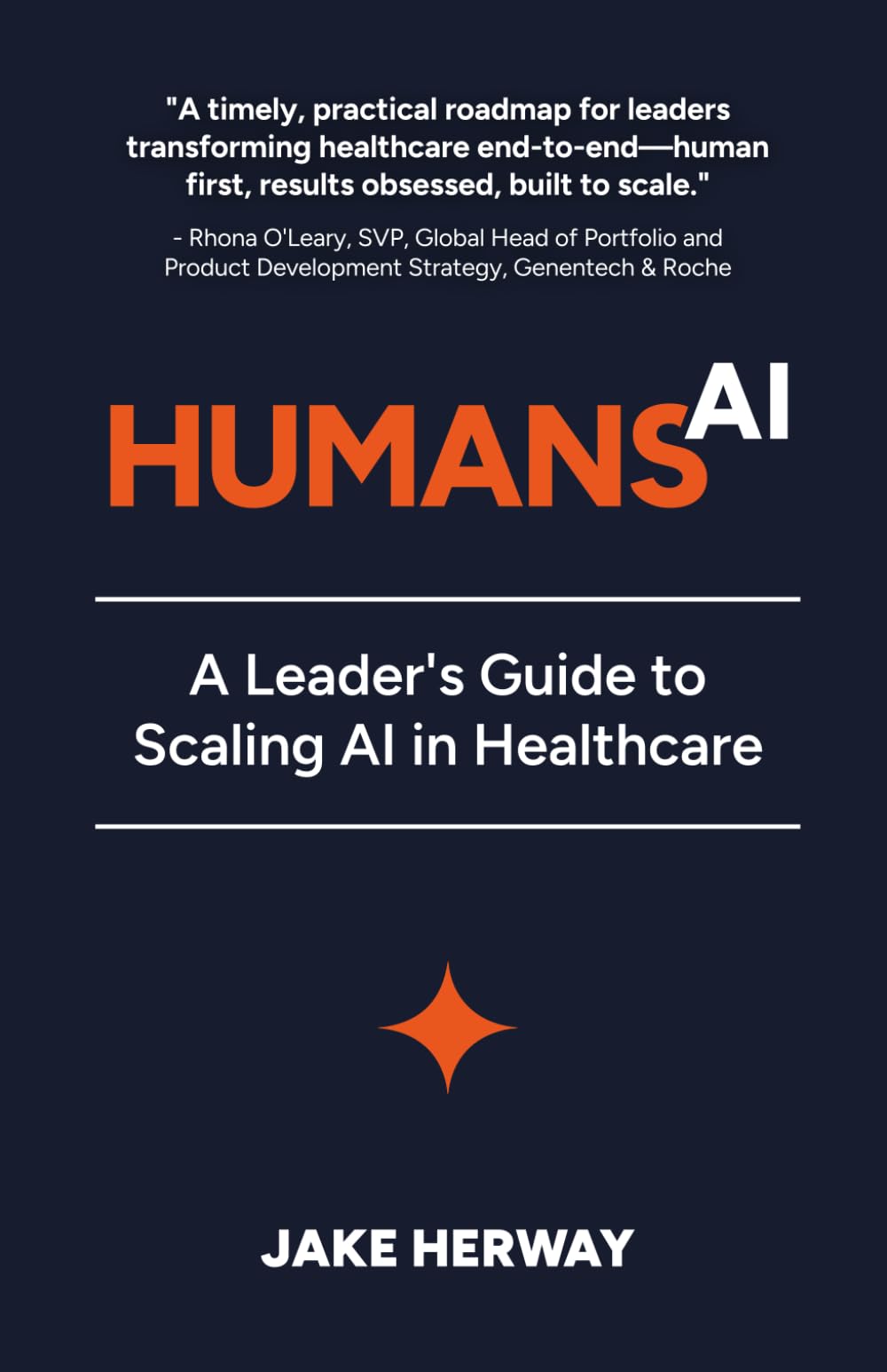 Humans to the Power of AI: A Leader's Guide to Scaling AI in Healthcare
