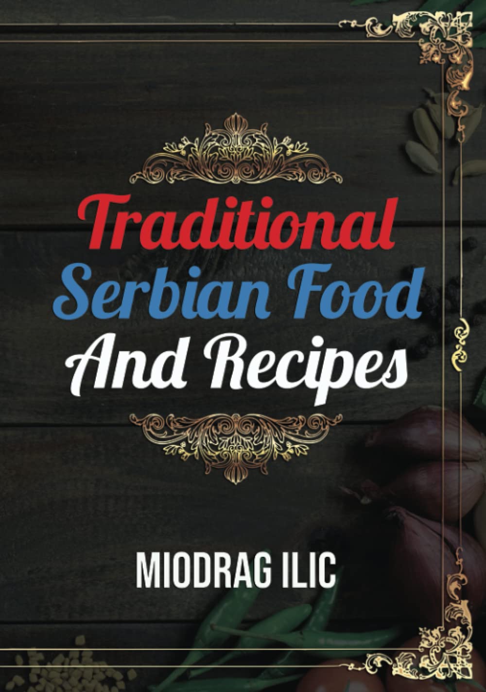 Traditional Serbian Food and Recipes