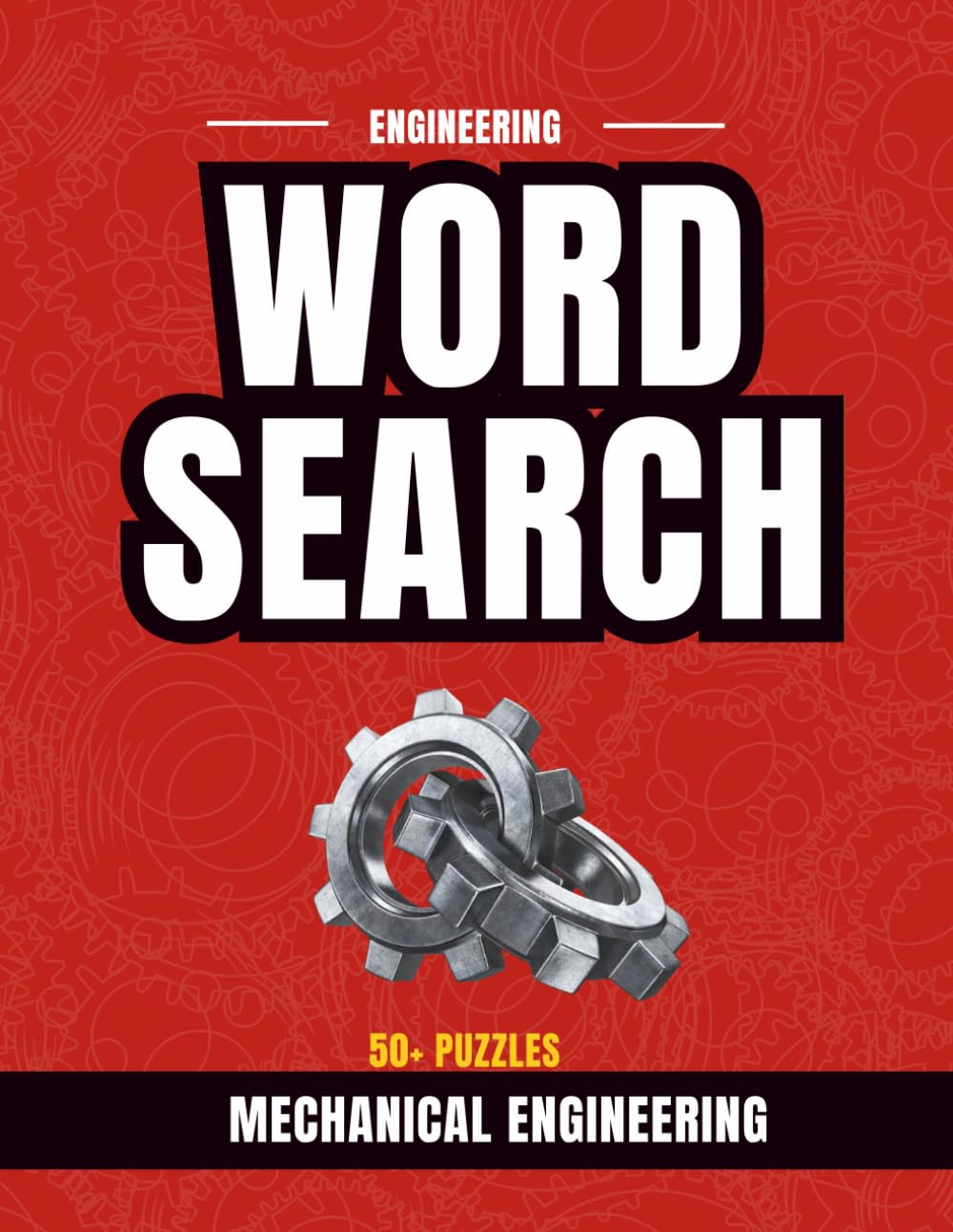 Mechanical Engineering Word Search Puzzle Book: A Themed Activity Book for Engineers, Designers, and Gearheads (Engineering Word Search Series)