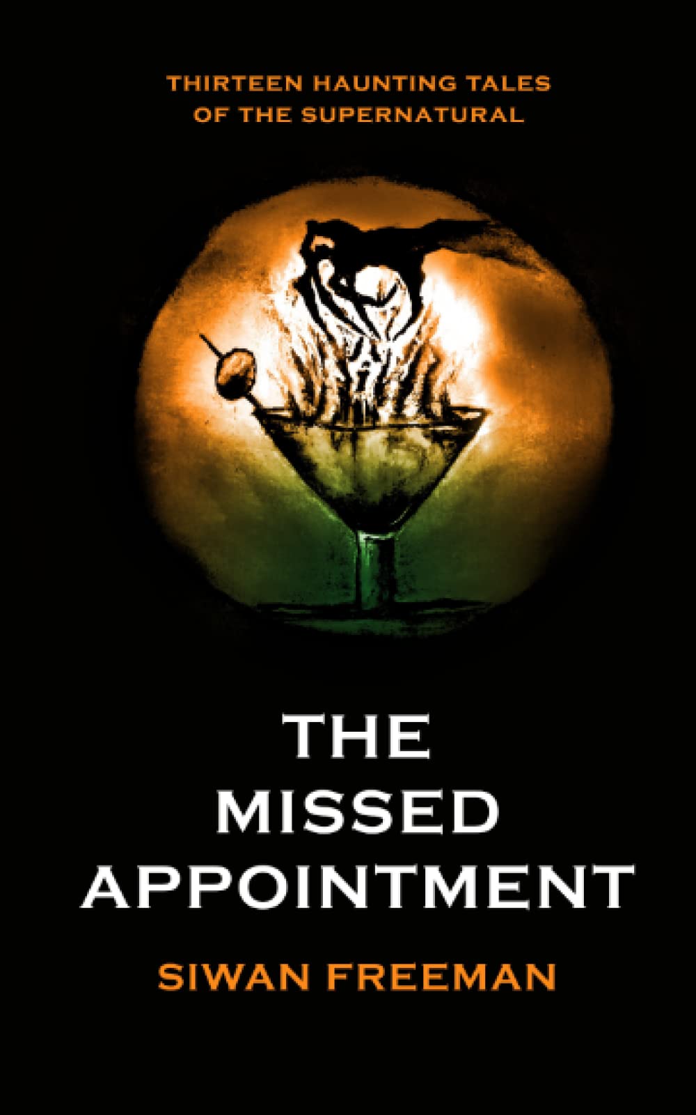 The Missed Appointment: Thirteen haunting tales of the supernatural.