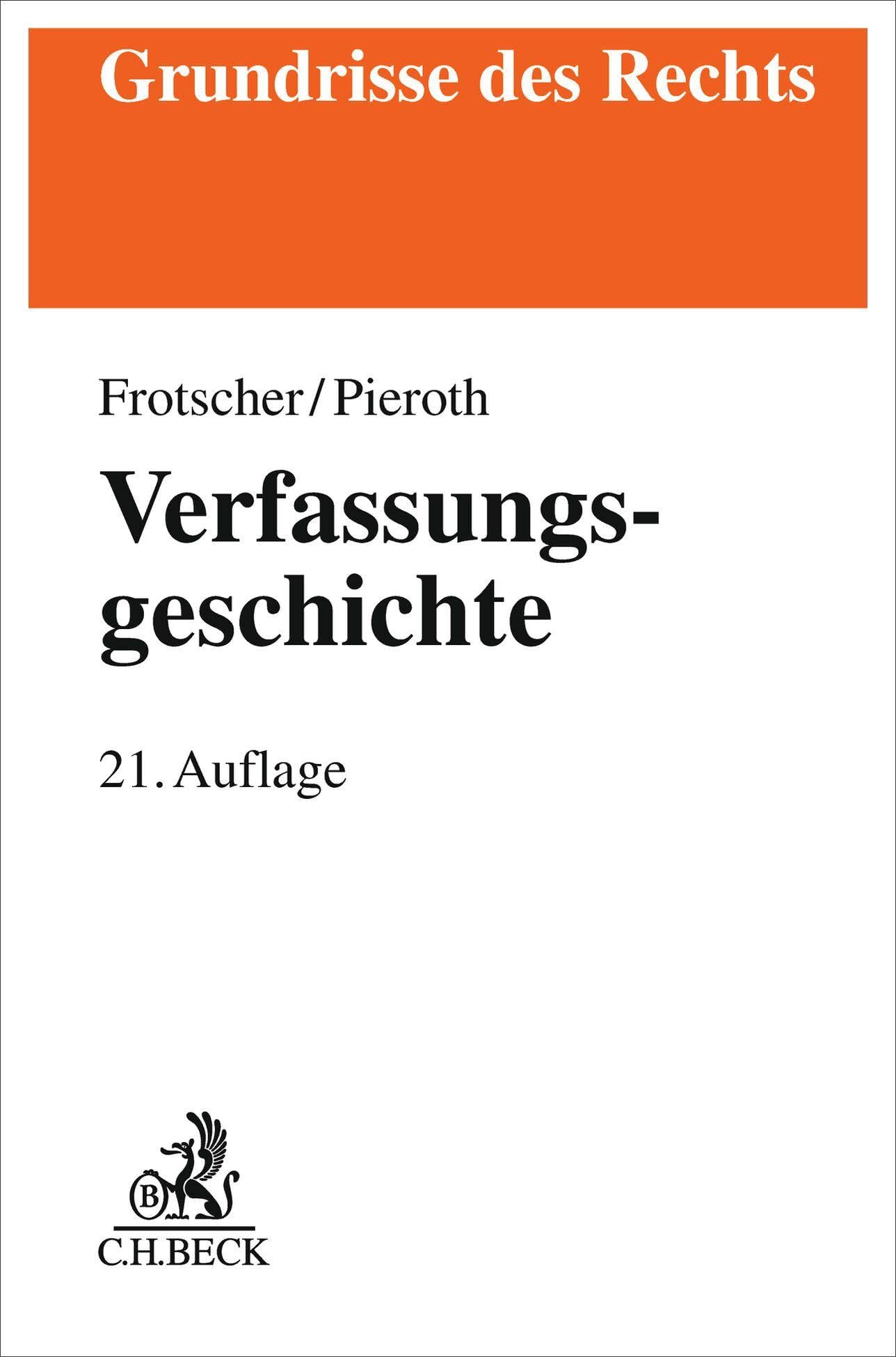 Verfassungsgeschichte: Von der Nordamerikanischen Revolution bis zur Wiedervereinigung Deutschlands (Grundrisse des Rechts)