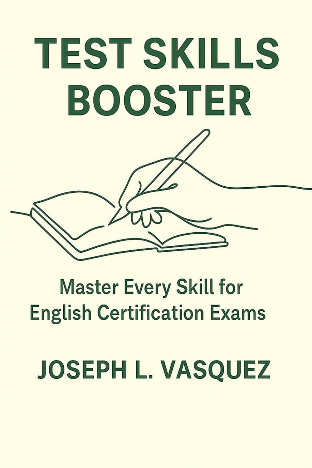 TEST SKILLS BOOSTER: Master Every Skill for English Certification Exams