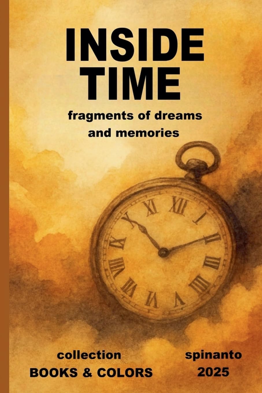 INSIDE TIME fragments of dreams and memories (Books & Colors)