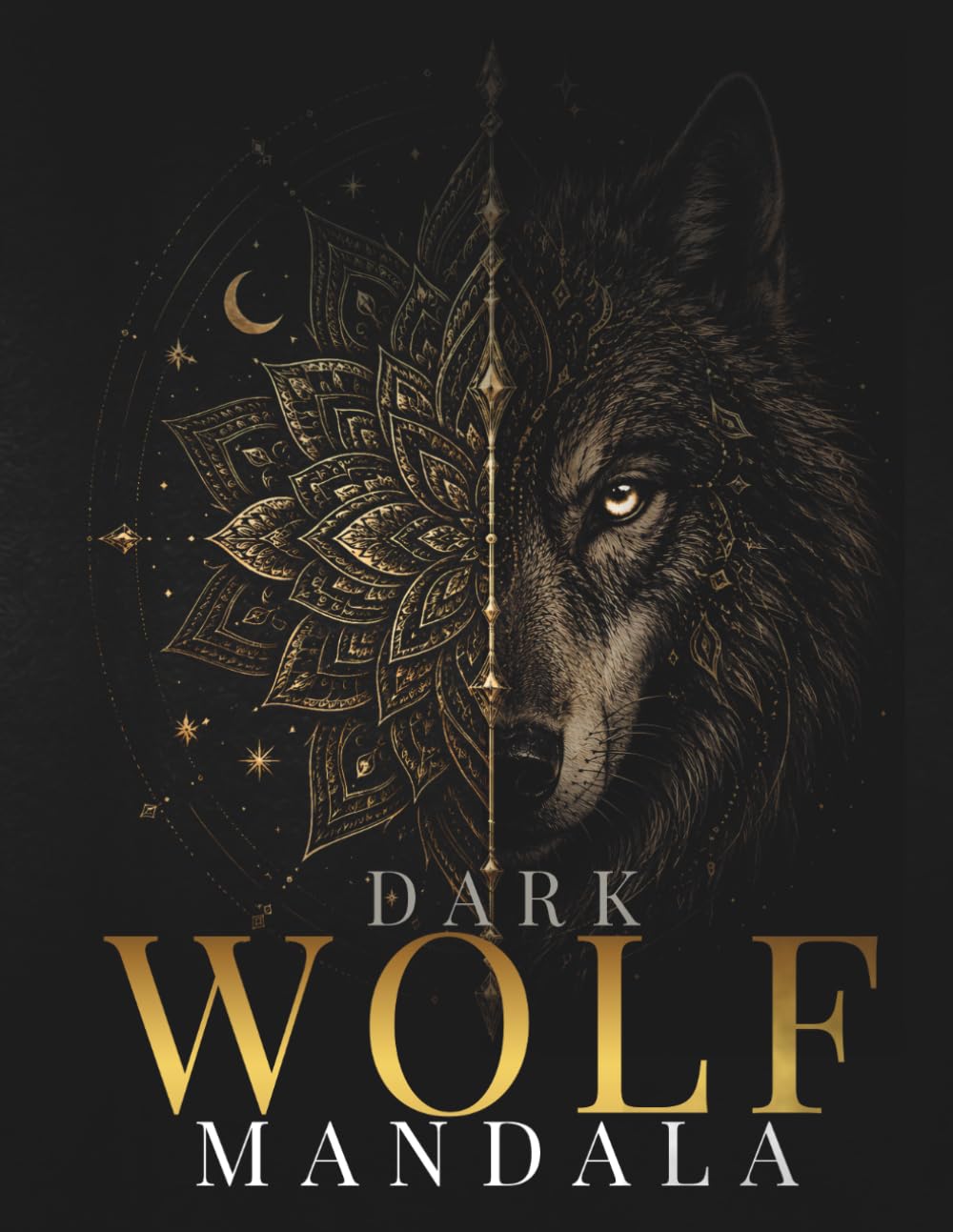 Dark Wolf Mandala Coloring Book: 30 Intricate Wolf Designs for Relaxation, Stress Relief and Creative Focus (StillHaven Animal Mandalas Collection)