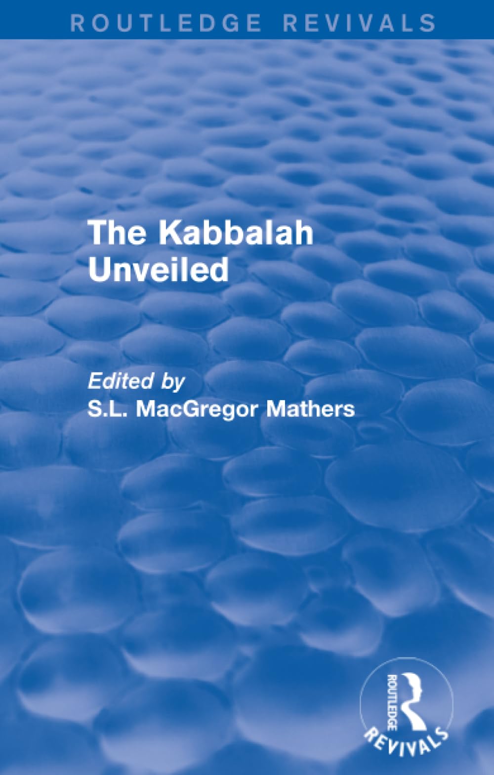 The Kabbalah Unveiled (Routledge Revivals)