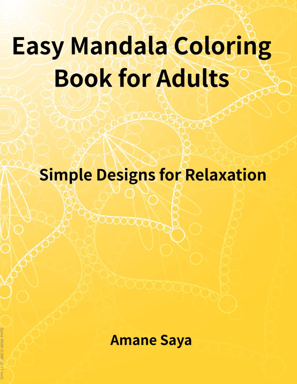 Easy Mandala Coloring Book for Adults: Simple and Relaxing Designs for Stress Relief