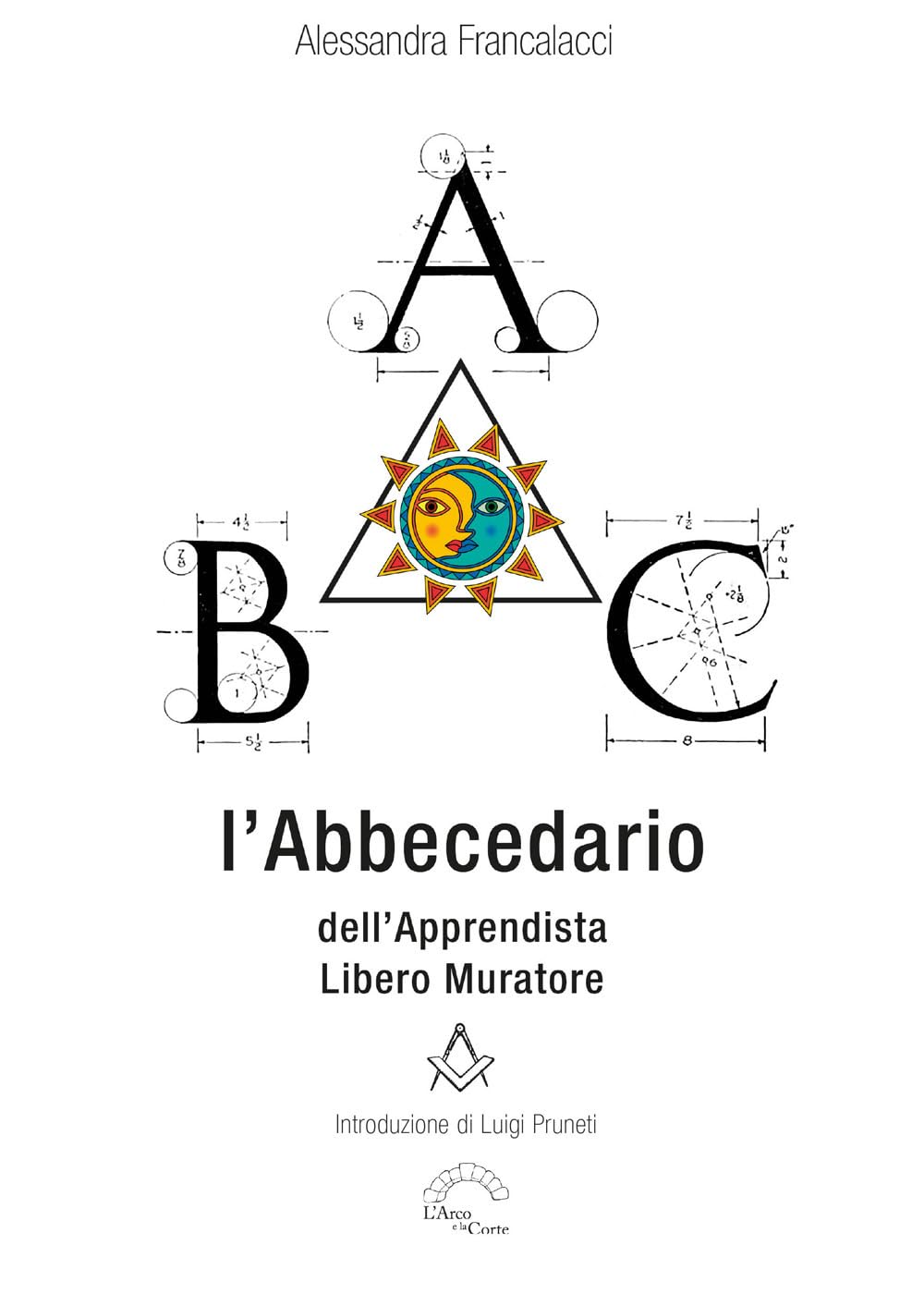 L'abbecedario Dell'apprendista Libero Muratore - 4
