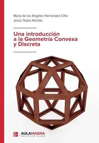 Una introducción a la Geometría Convexa y Discreta (SIN COLECCION)