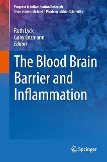 The Blood Brain Barrier and Inflammation (Progress in Inflammation Research)