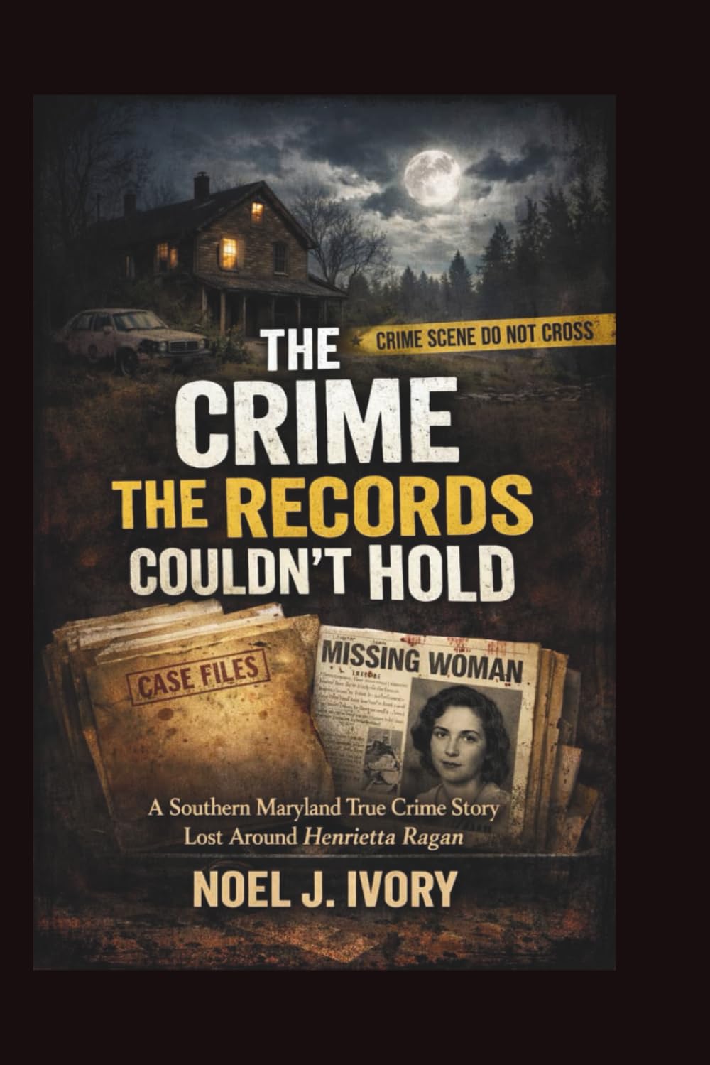 The Crime the Records Couldn’t Hold: A Southern Maryland True Crime Story Lost Around Henrietta Ragan