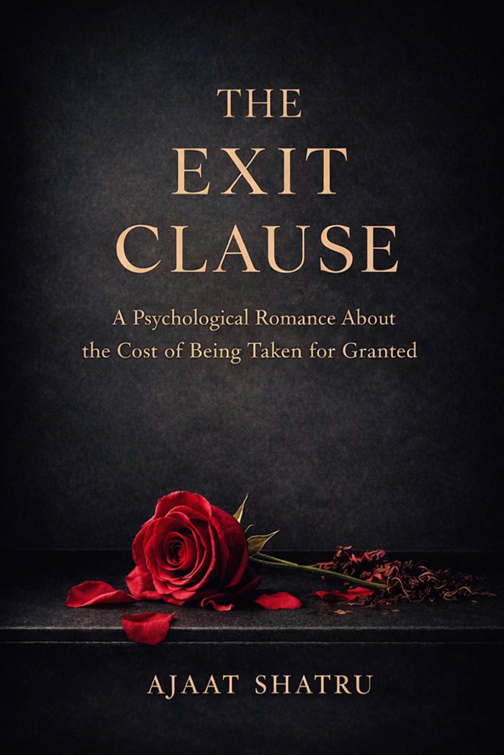 The Exit Clause: A Psychological Romance About Being Taken for Granted