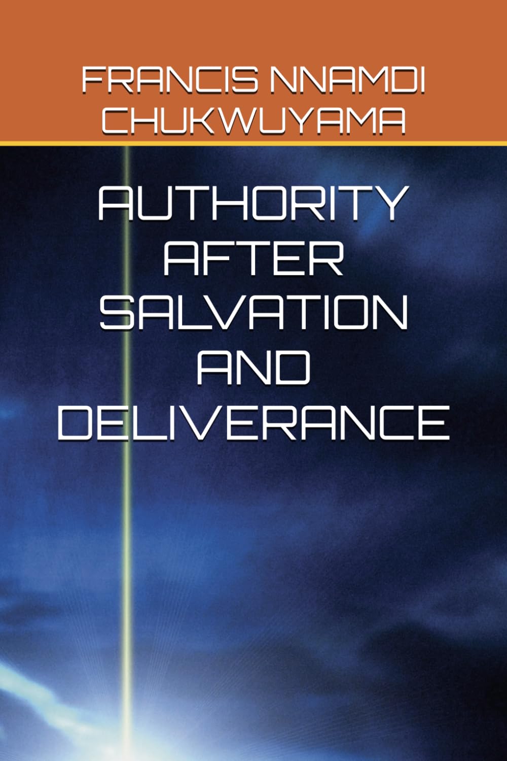 AUTHORITY AFTER SALVATION AND DELIVERANCE