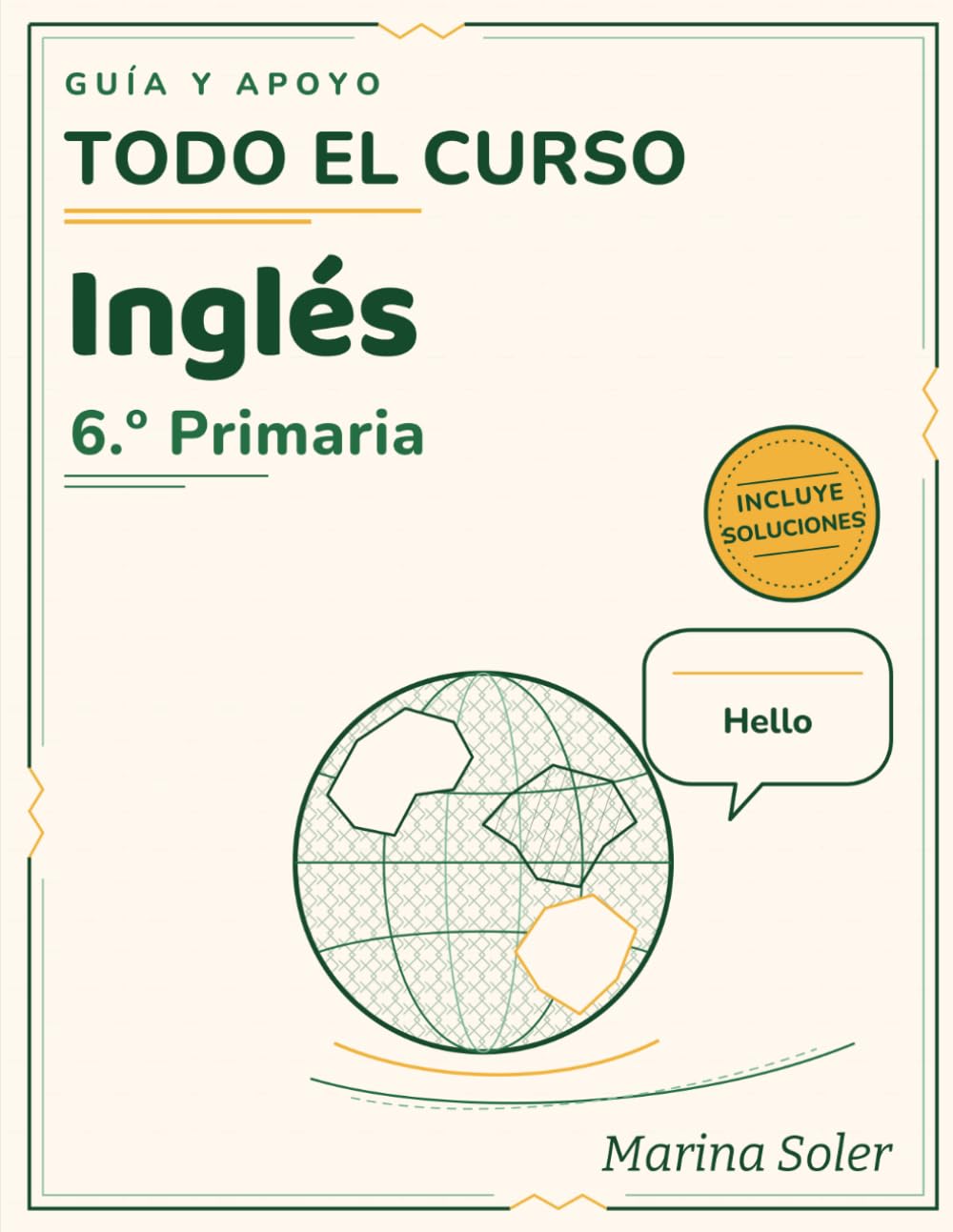 Inglés 6.º Primaria — Cuaderno de Guía y Apoyo: Gramática, vocabulario, reading y writing con teoría breve, tres niveles y soluciones explicadas