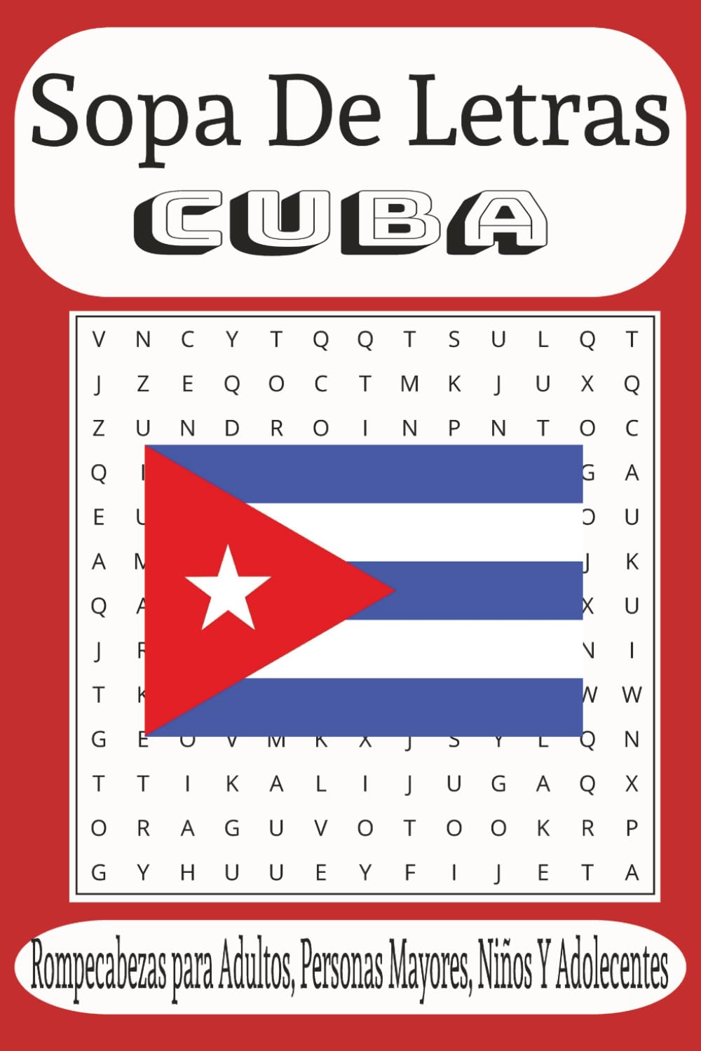 Sopa de Letras Cuba: 50+Juegos de Rompecabezas de Cuba. Libro de actividades rompecabezas para Niños, Adultos y personas Mayores, (Spanish Edition)