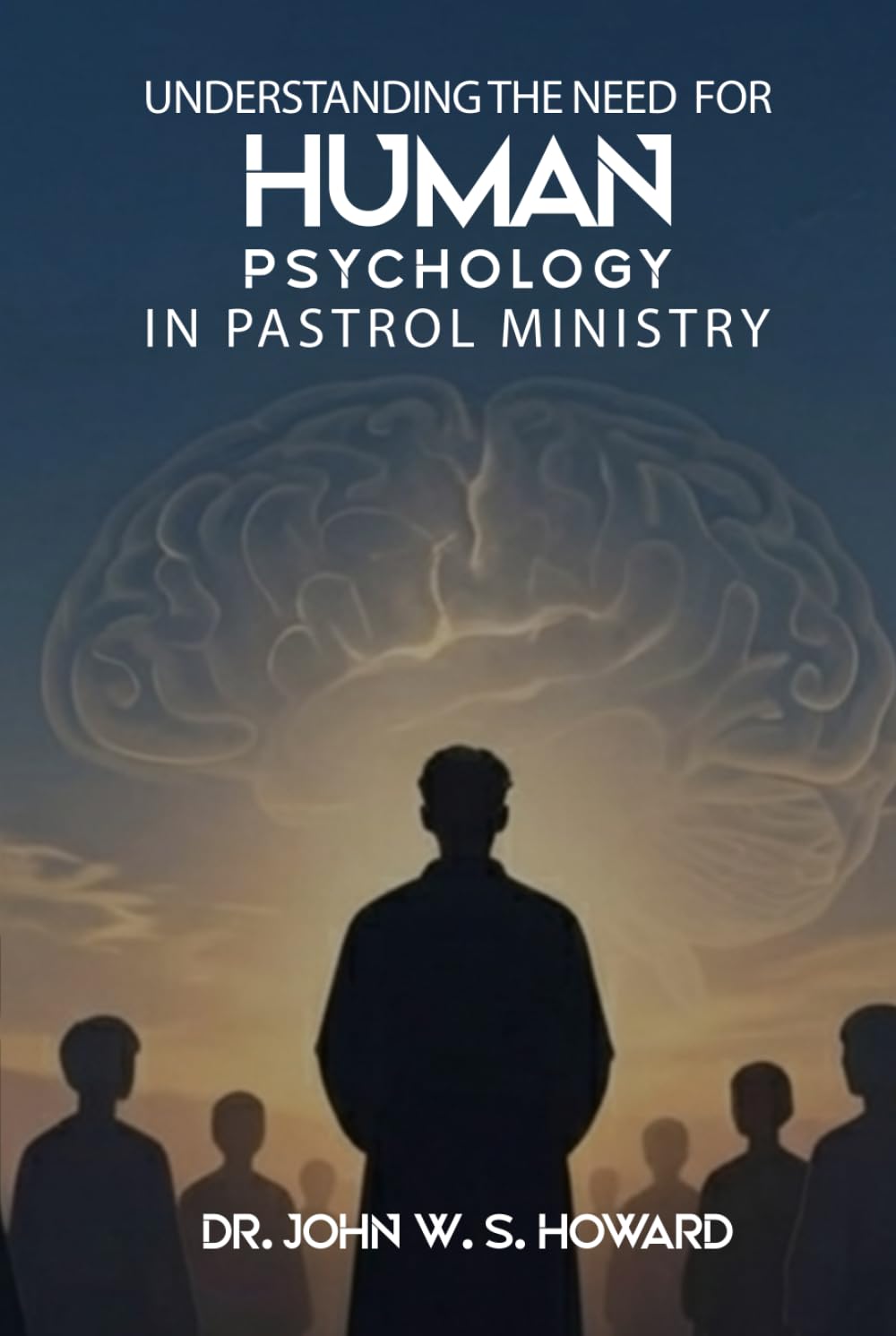 Understanding the Need for Human Psychology in Pastoral Ministry