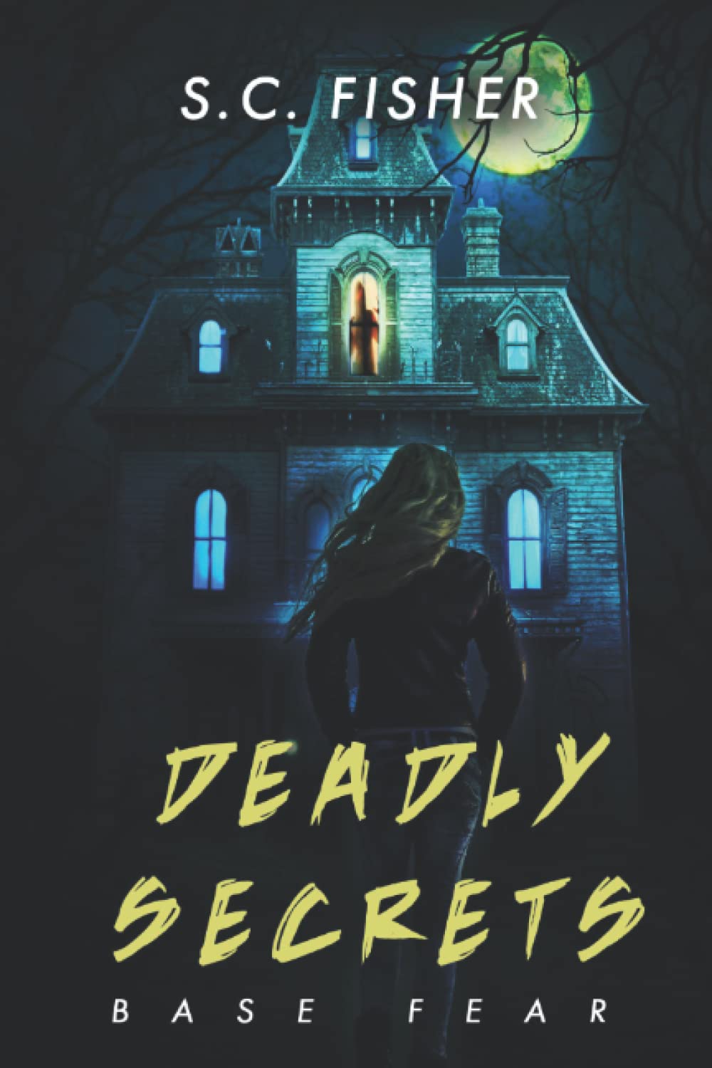 Deadly Secrets: Base Fear: A Novel of Horror