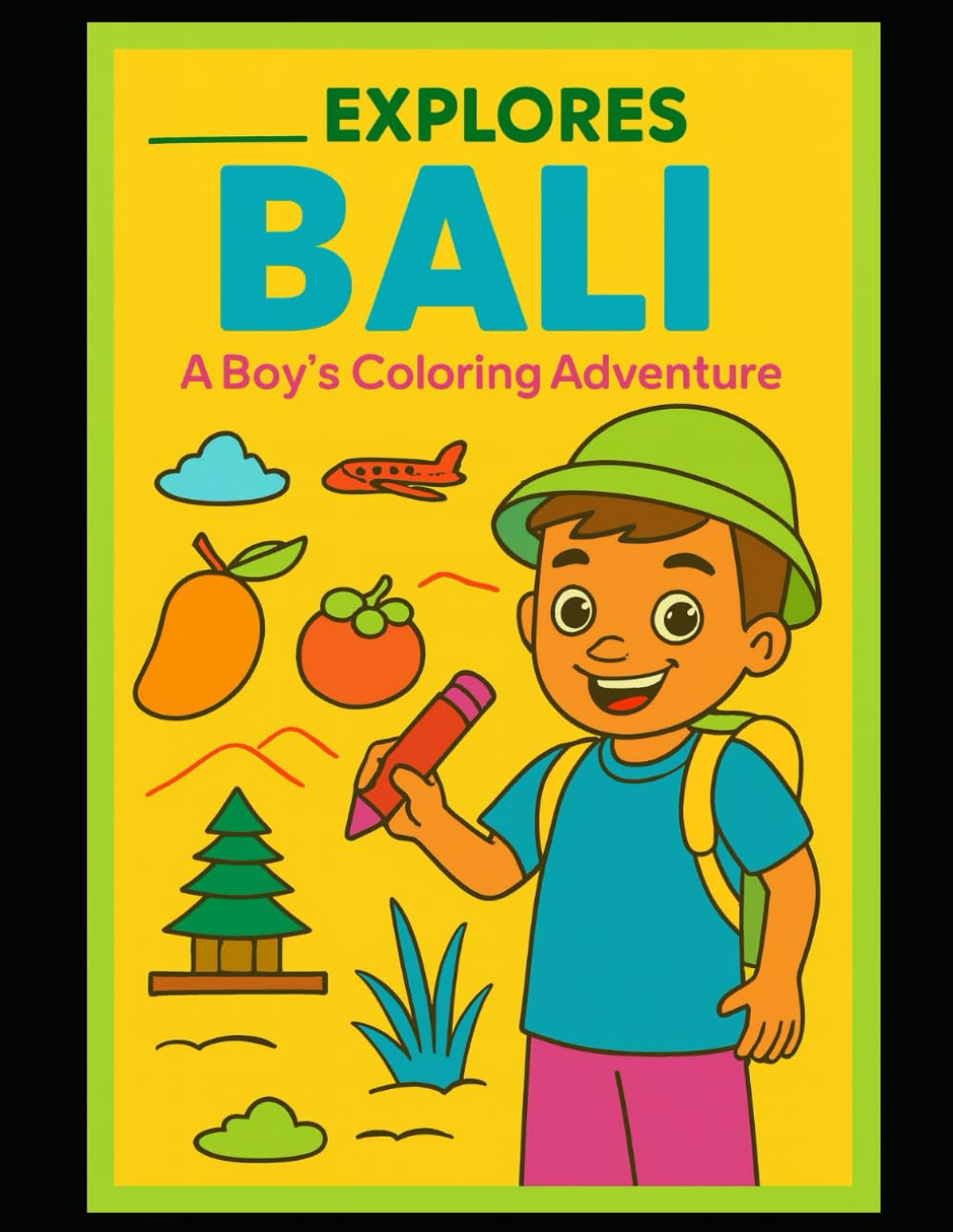 _____________ Explores BALI: A Boy’s Coloring Adventure