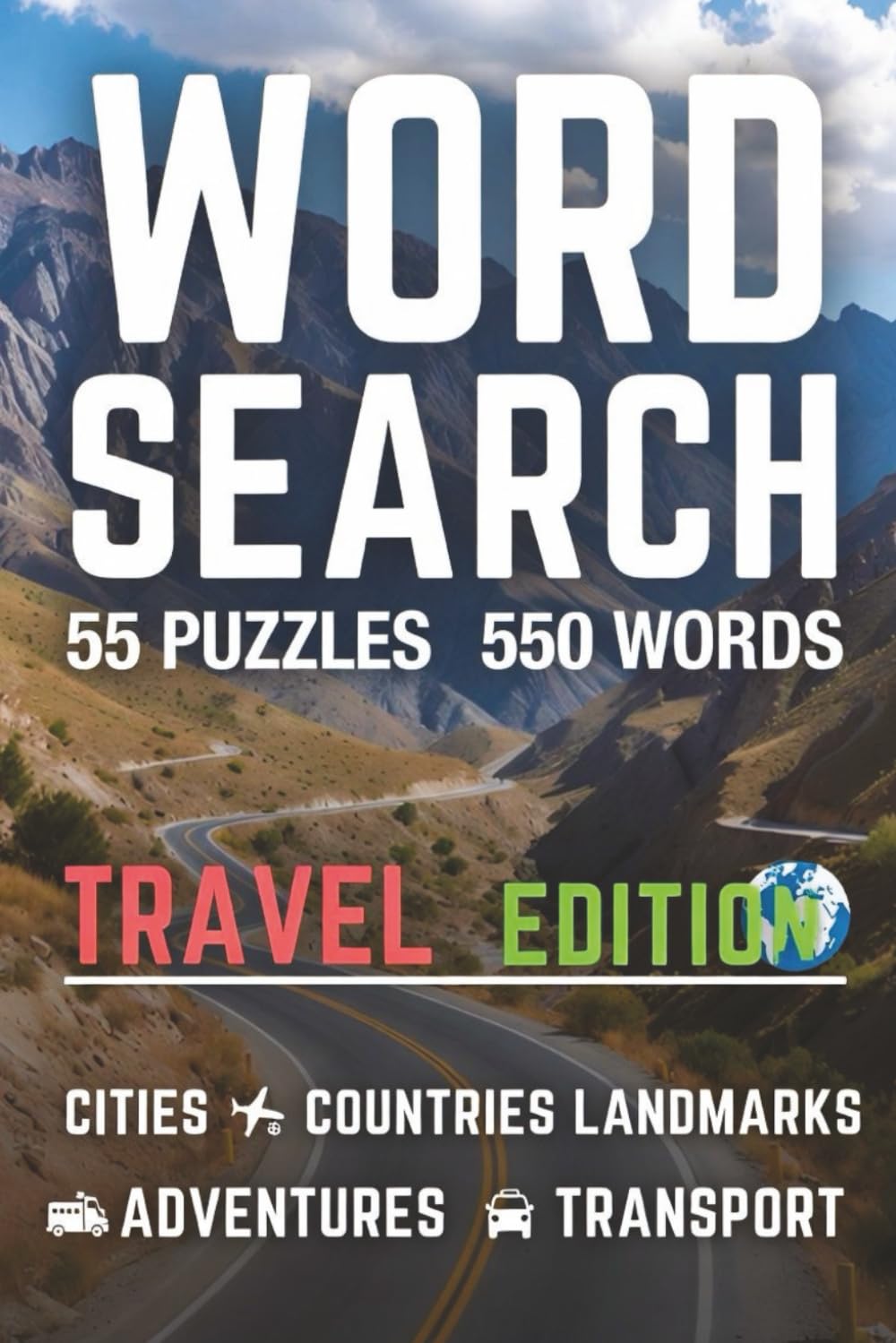 Travel Destinations Word Search: An Exciting Word Search Journey Across Cities, Countries & Iconic Places