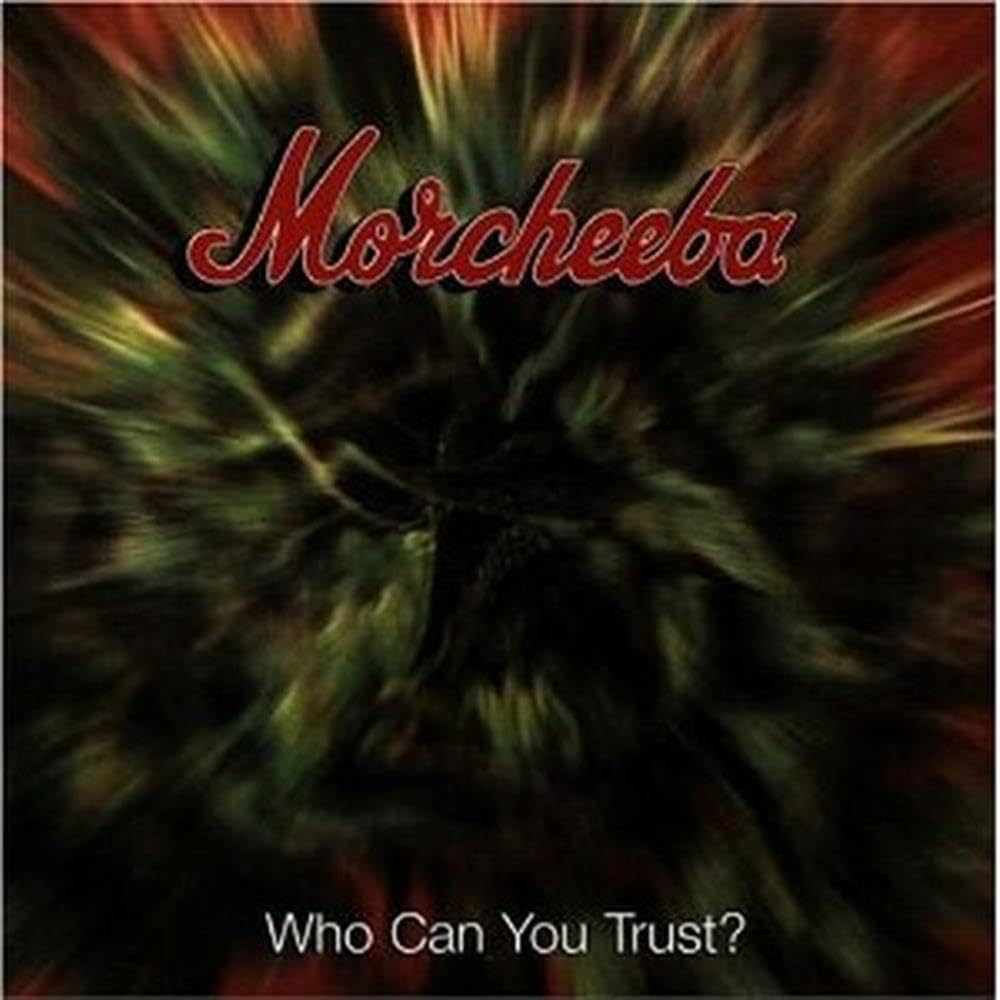 Morcheeba Who Can You Trust? CD Europe China 0630143732