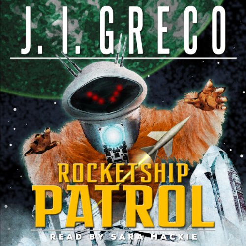 Amazon.com: Rocketship Patrol (Audible Audio Edition): J. I. Greco ...