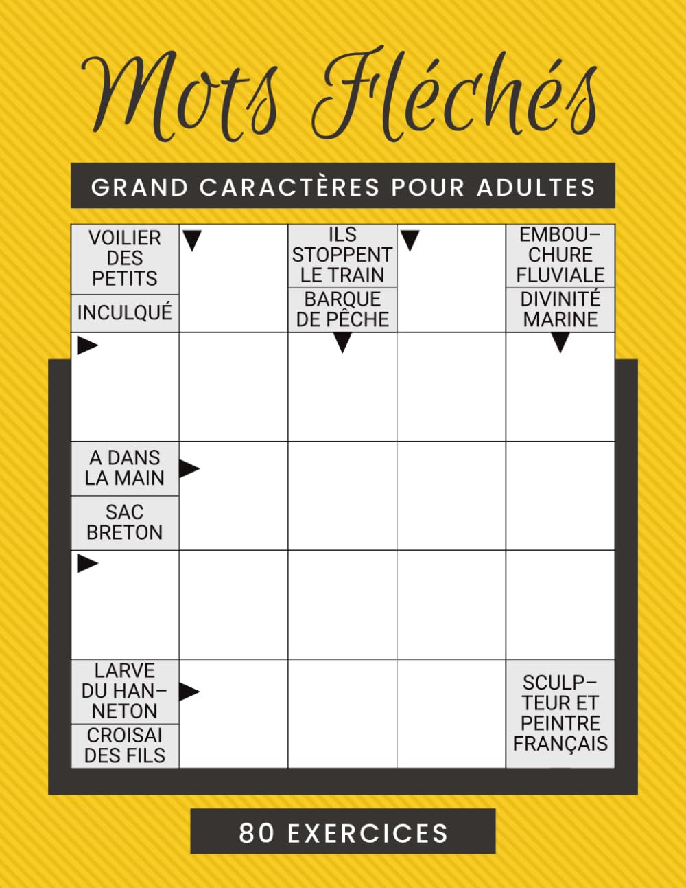 Mot Fléchés Adulte Grand Caractère: 80 jeux de réflexion grand caractère | Cahier lisible pour adultes et seniors