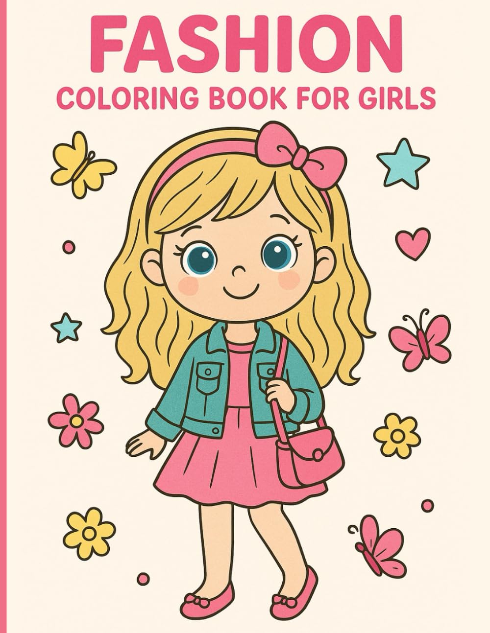 Fashion Coloring Book for Girls Ages 4-8 years old: Fun and trendy coloring pages centered around fun and stylish fashion and beauty themes,