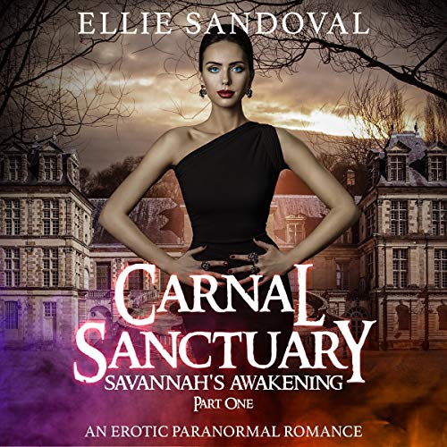 Carnal Sanctuary: Savannah's Awakening Part I by Ellie Sandoval episode artwork