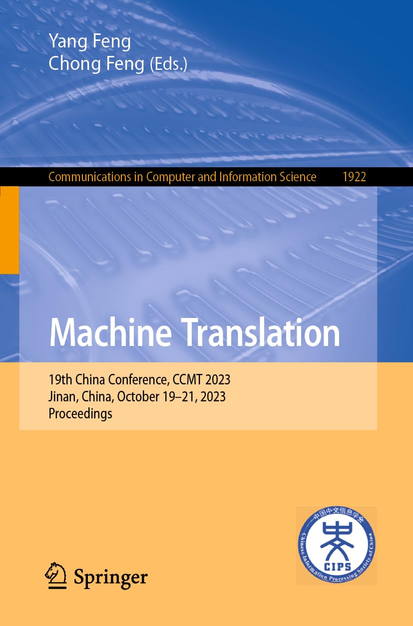 Machine Translation: 19th China Conference, Ccmt 2023, Jinan, China, October 19-21, 2023, Proceedings