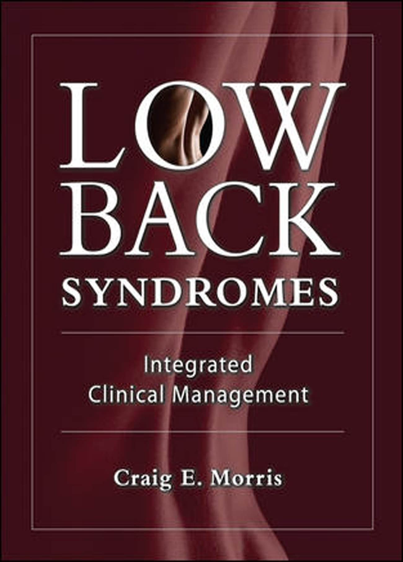 Low Back Syndromes: Integrated Clinical Management (English Edition)