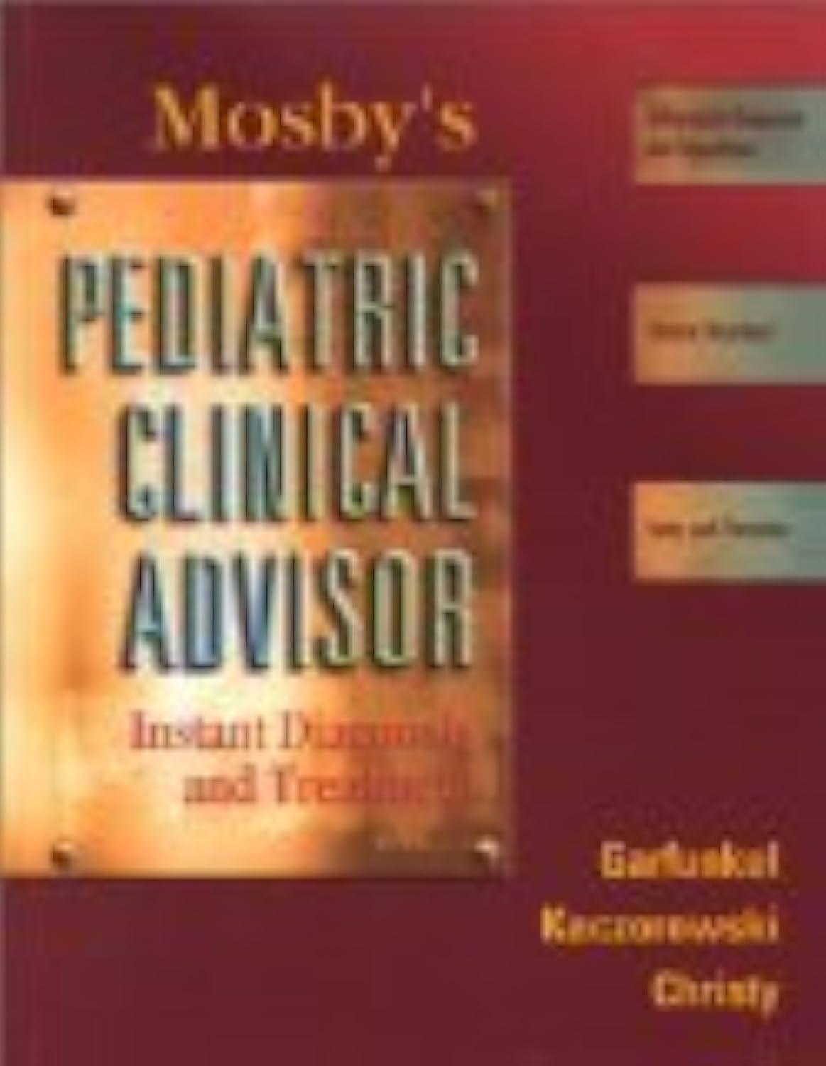 Mosby's Pediatric Clinical Advisor: Instant Diagnosis and Treatment
