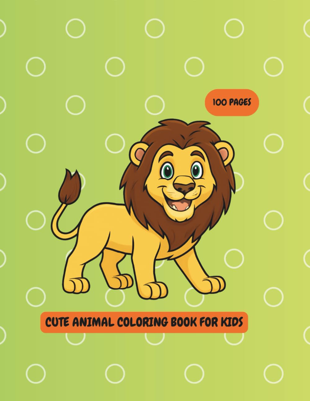 Cute Animal Coloring Book for Kids: Fun & Easy Animal Coloring Pages for Toddlers, Preschool and Kindergarten