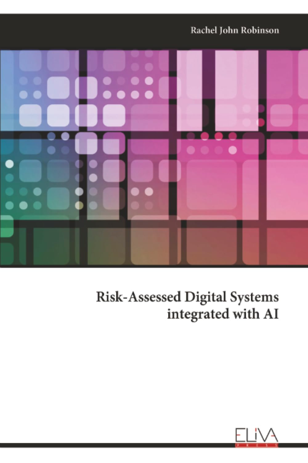 Risk-Assessed Digital Systems integrated with AI