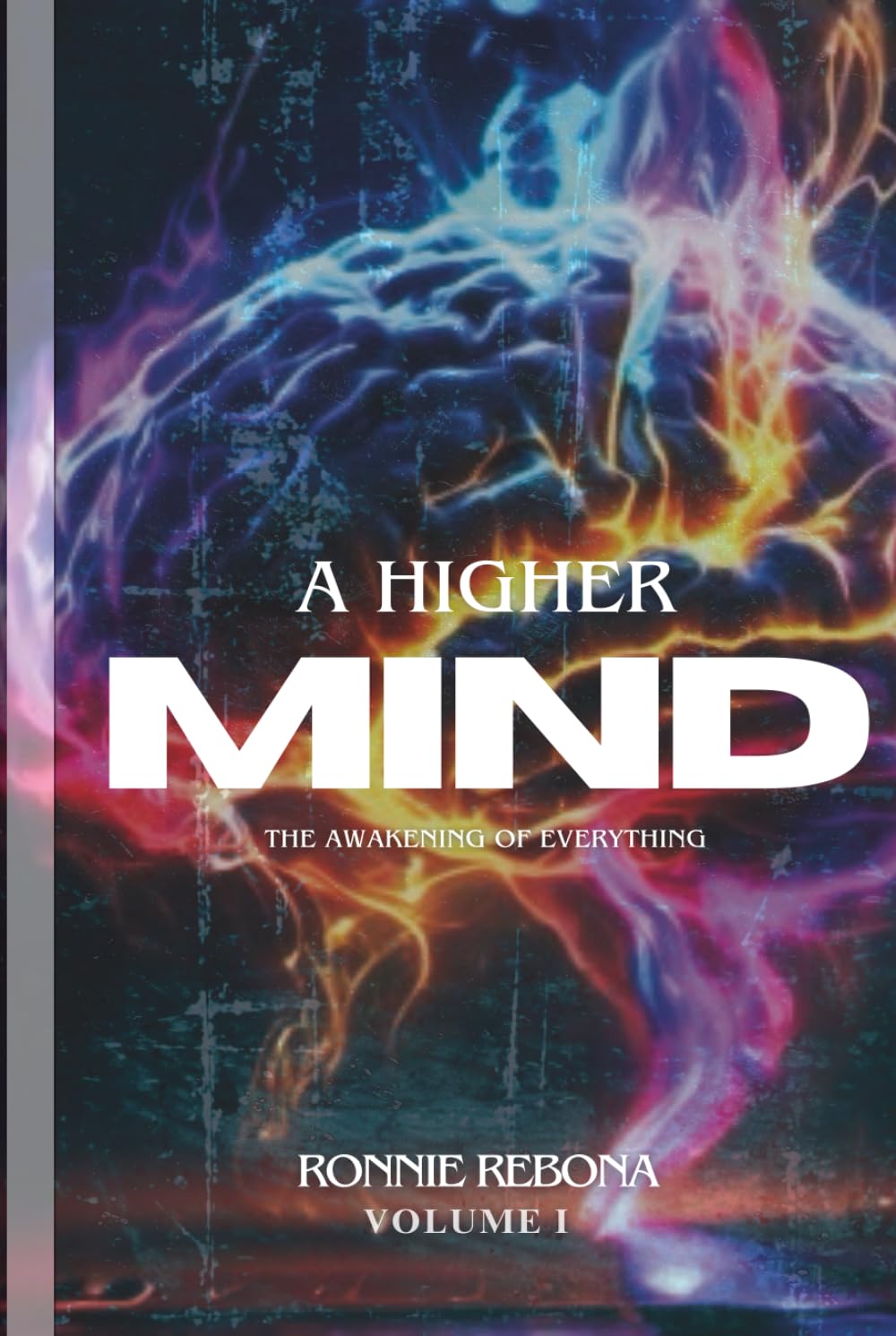 Higher Mind: The Awakening of Everything