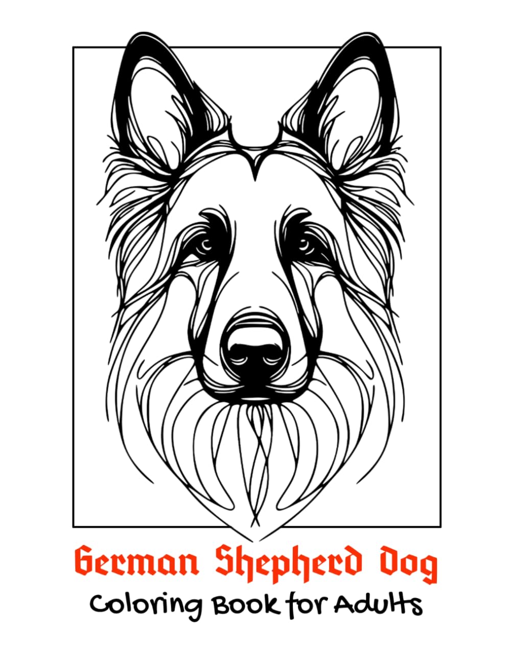 GERMAN SHEPHERD DOG: COLORING BOOK FOR ADULTS