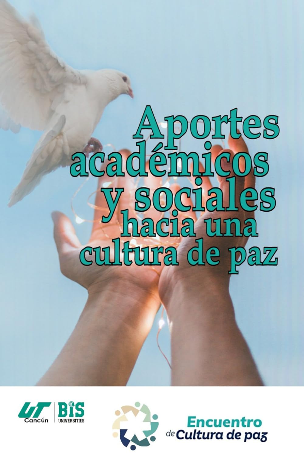 Aportes académicos y sociales hacia una cultura de paz
