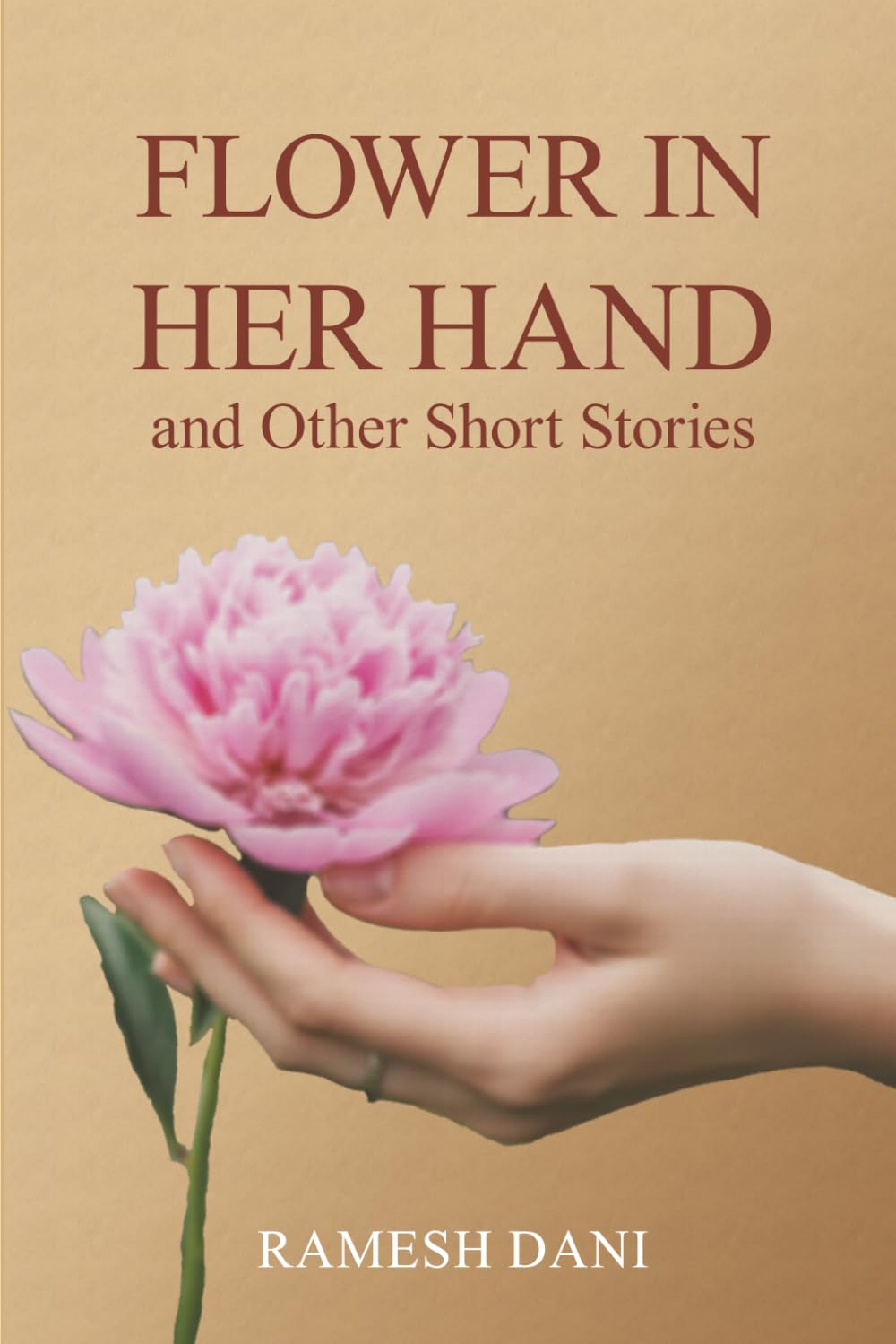 FLOWER IN HER HAND AND OTHER SHORT STORIES