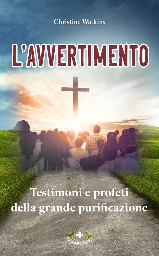 L'avvertimento. Testimoni E Profeti Della Grande Purificazione - 4