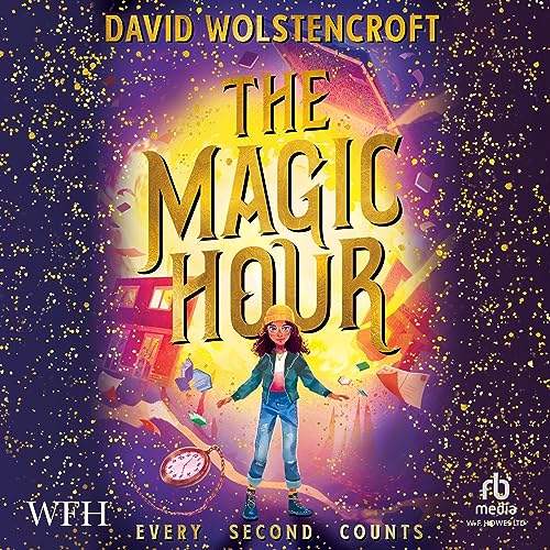 The Magic Hour Magic Hour, Book 1 (Audio Download) David Wolstencroft