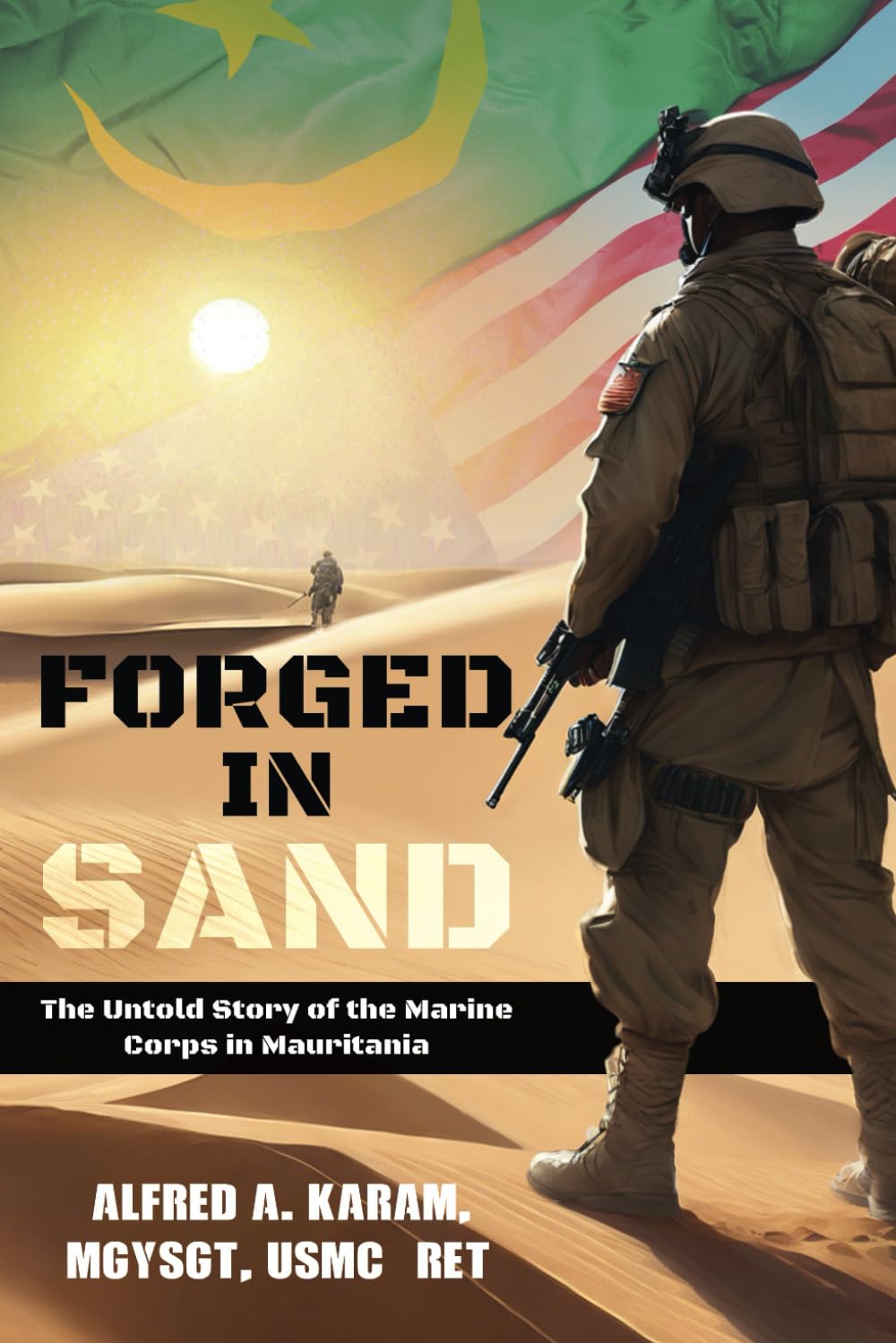Forged In Sand: The Untold Story of the Marine Corps in Mauritania      Paperback – March 12, 2025