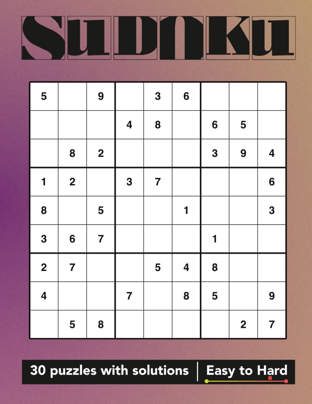 Sudoku Challenge: Daily Focus Edition (Volume 20): 30 Puzzles Easy to Hard Full Solutions Included