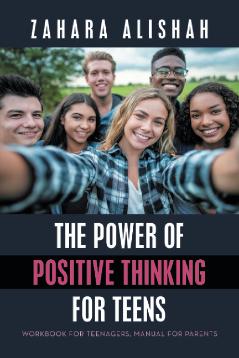 The Power of Positive Thinking for Teens: Workbook for Teenagers, Manual for Parents