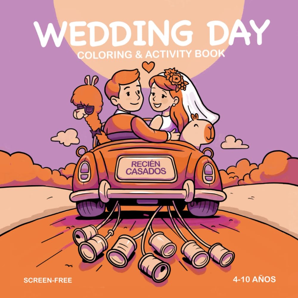 WEDDING DAY: Libro de Actividades y Colorear para Bodas - Niños de 4 a 10 años: Diversión sin pantallas con juegos y dibujos para entretener a los niños invitados a la boda