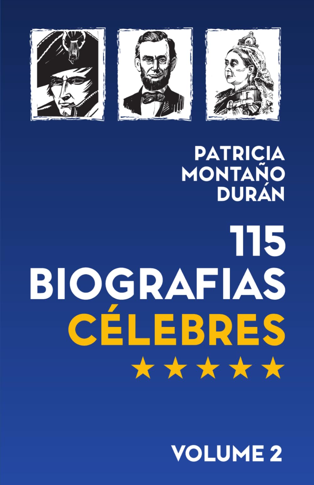 115 Biografias Célebres Volume 2: Líderes, Gênios e Personagens que Mudaram o Mundo