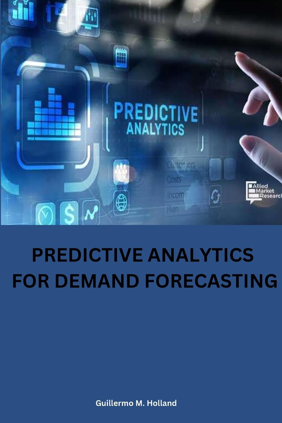 Predictive analytics for demand forecasting: 9787419434893: Medicine ...